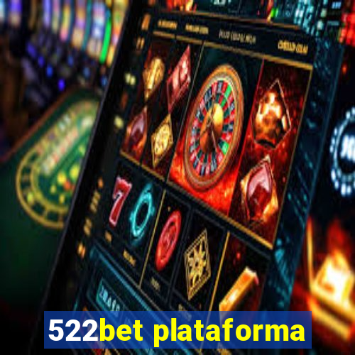 522bet plataforma